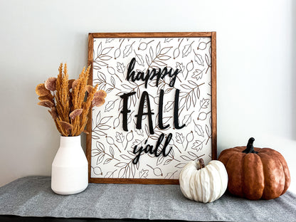 Happy Fall Yall Wood Sign - Fall Wall Art – Autumn Home Decor – Fall Decor – Wall Art – Fall Wood Sign – Autumn Leaves Sign
